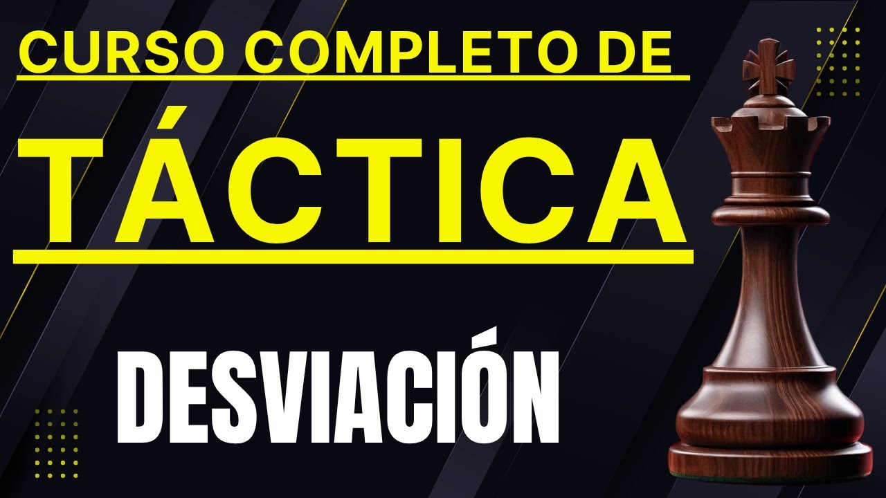 Desviación | CURSO COMPLETO DE TÁCTICA!