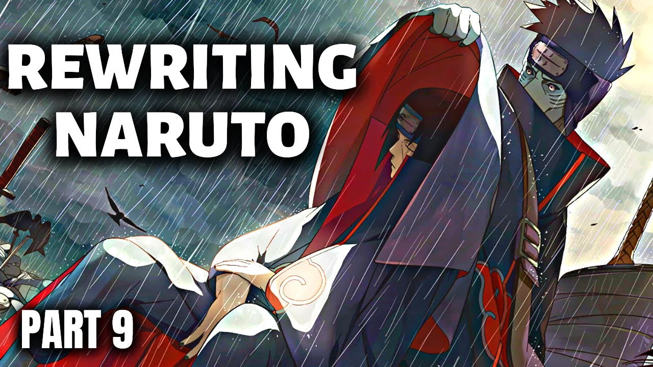 Reescribiendo Naruto: &iexcl;Ataque de Akatsuki! | Parte 9