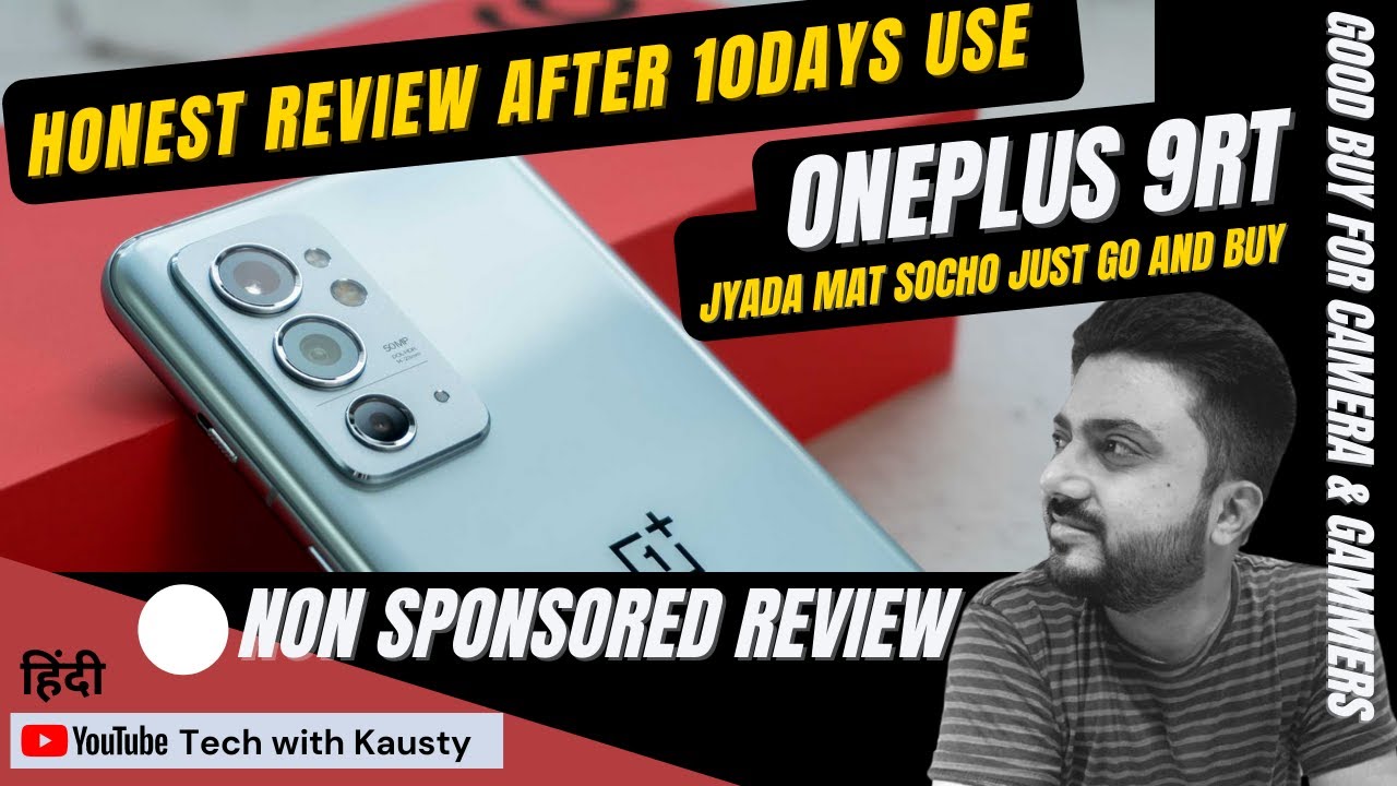 Oneplus 9rt Review After Use | Non Sponsored | OnePlus 9RT Hindi Unboxing | Kausty @OnePlus_IN