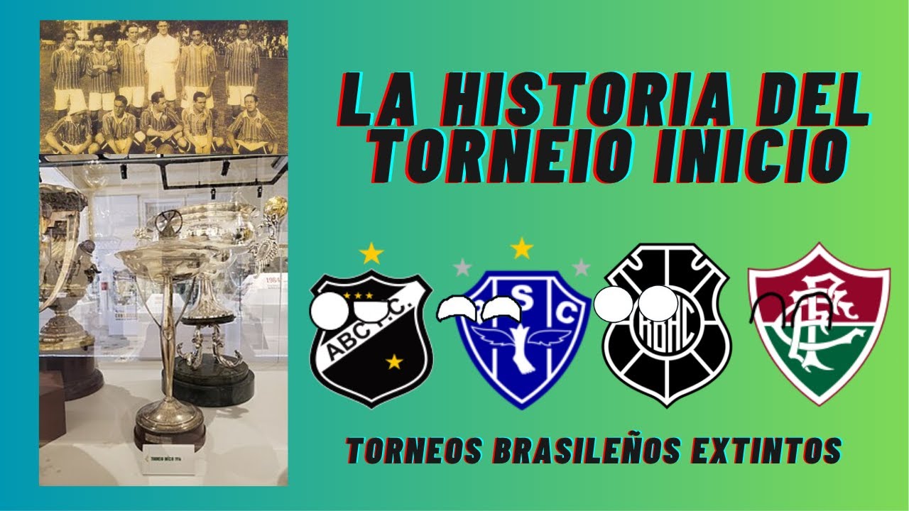 Explicando la historia del Torneio Inicio - Torneos Brasileños Extintos