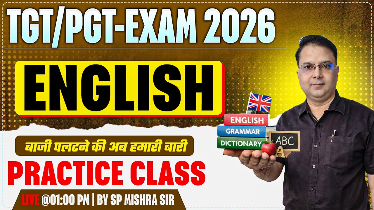UP TGT PGT English Classes 2026 | PRACTICE CLASS-09 | बाजी पलटने की अब हमारी बारी | BY SP MISHRA SIR