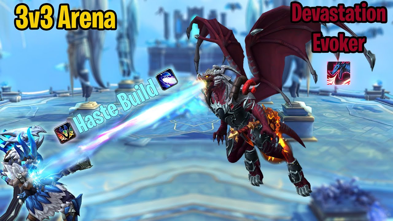 Haste Build in 3v3 - Evoker Devastation - Arena Full Gameplay - [WoW 10.0.7 PvP]