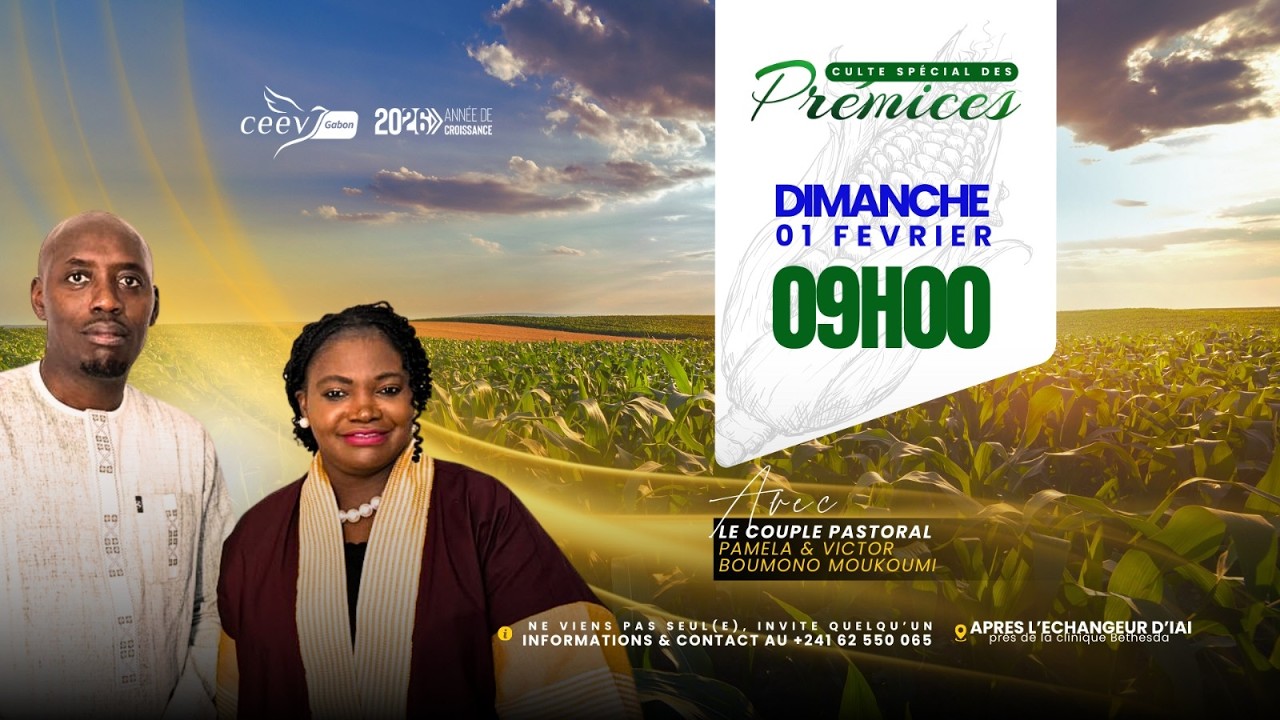 CULTE DES PRÉMICES I CEEV LIBREVILLE I 01-02-2026