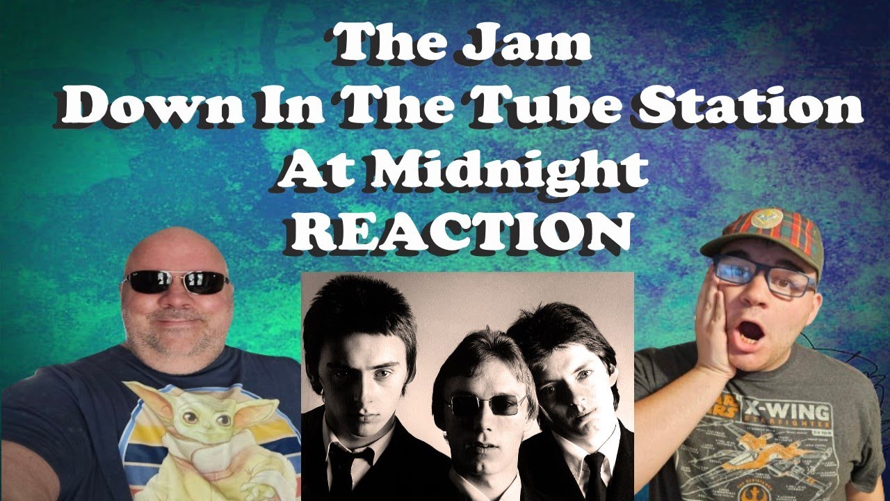 ENGLAND ROCKS! - The Jam Down In The Tube Station at Midnight REACTION FIRST TIME HEARING