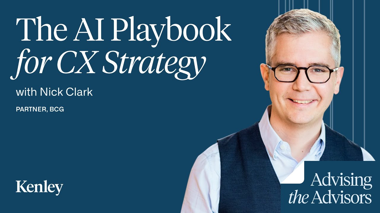 The AI Playbook for CX Strategy&mdash; BCG's Nick Clark on How AI Is Solving Customer Experience