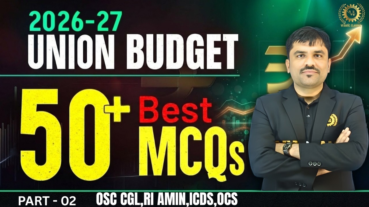 Union Budget 2026-27 Top 50 Most Expected MCQs | OSSC CGL, RI, AMIN & ASO Budget Questions