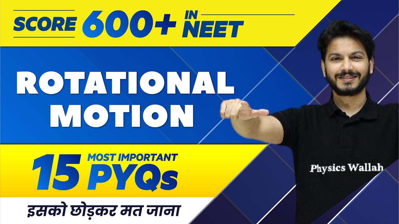 ROTATIONAL MOTION - 15 Most Important PYQs | NEET 2022 🔥