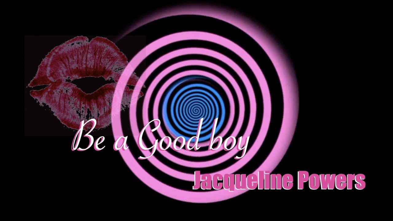 Good Boy Trigger Word | Jacqueline Powers Hypnosis