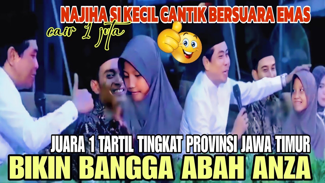 NAJIHA SI KECIL CANTIK BERSUARA EMAS JUARA 1 TARTIL TINGKAT JAWA TIMUR/BIKIN ABAH ANZA BANGGA 