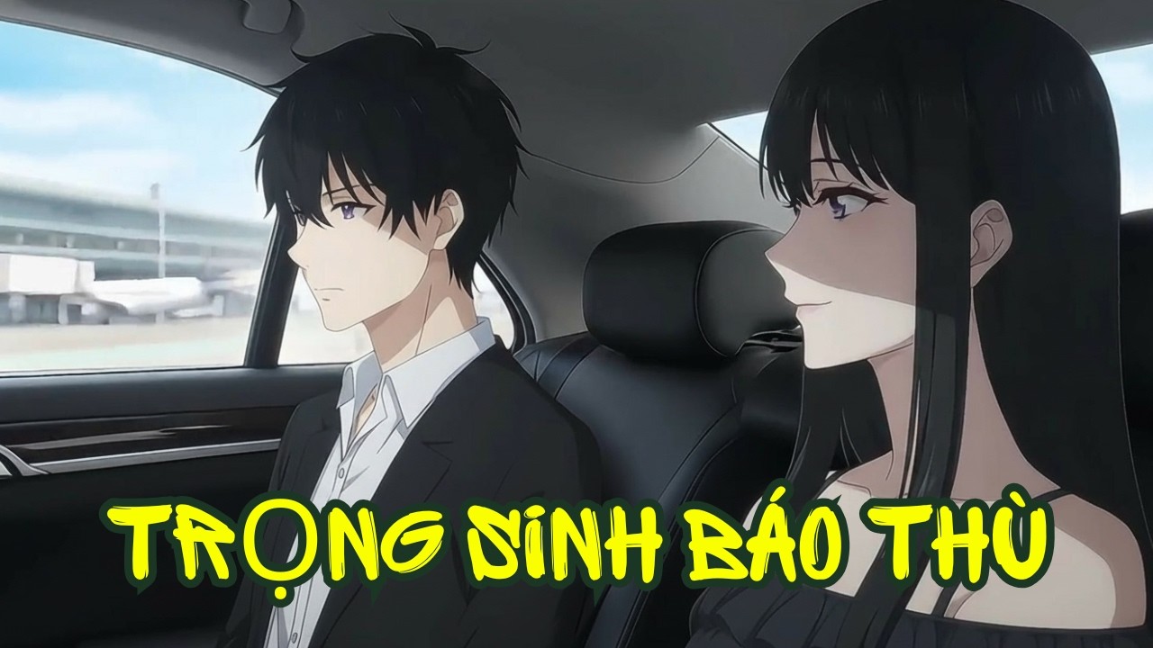 Bị Hôn Phu Phản Bội Trong Đêm Mưa, Cô Gái Trọng Sinh Quyết Tâm Khiến Tổng Tài Phải Quỳ Xin Hối Hận