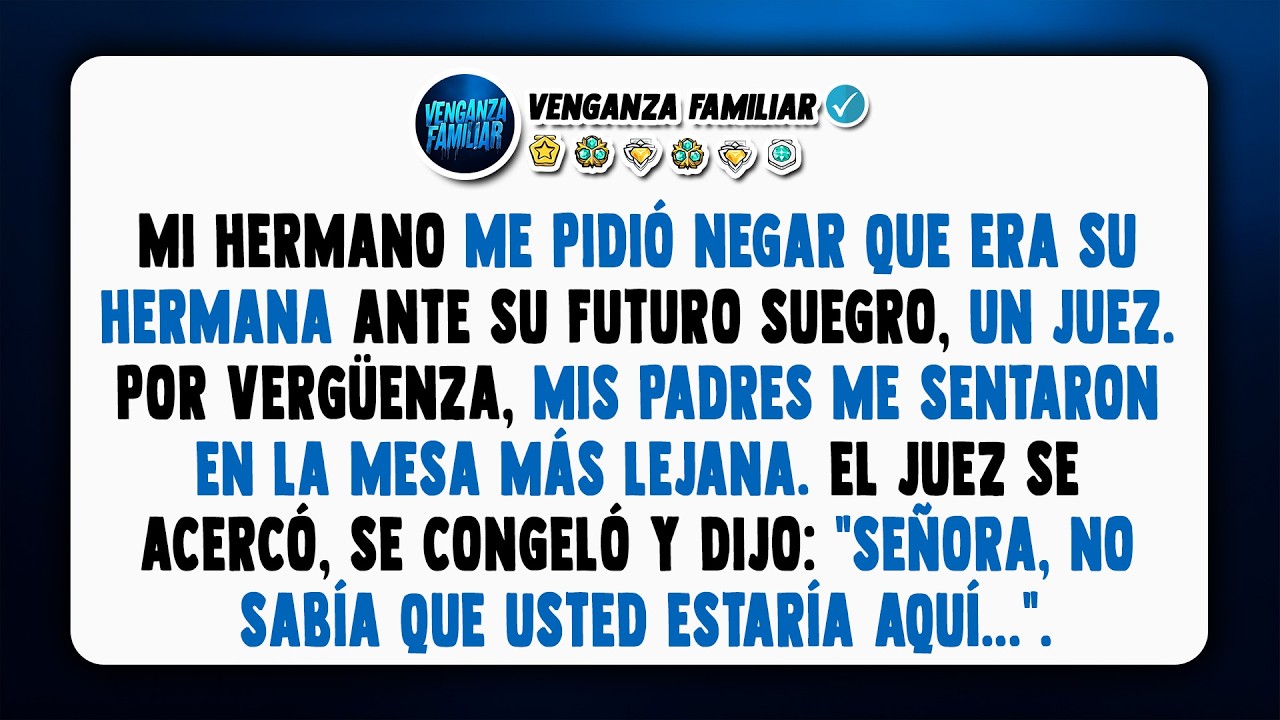 Mi hermano me dejó asistir a la cena, pero no como su hermana: su prometida tiene un padre juez...