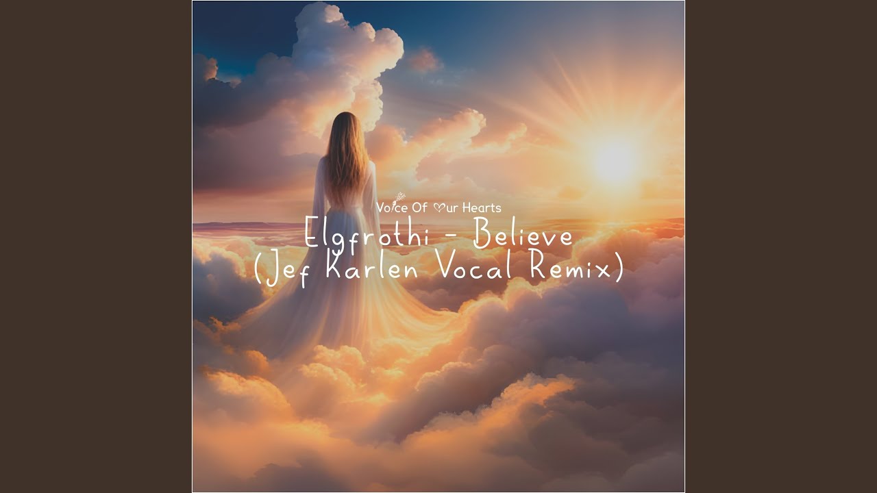 Believe (Jef Karlen Vocal Intro Remix)