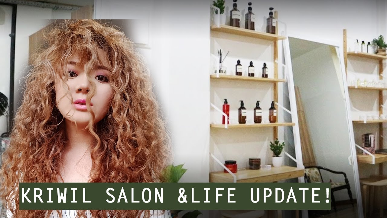 KRIWIL SALON AND LIFE UPDATE!