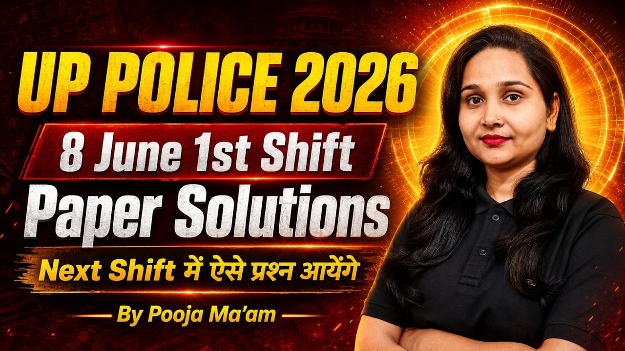 UP Police 2026 8 June 1st Shift Paper Solutions | Next Shift में ऐसे प्रश्न आयेंगे | By Pooja Ma&rsquo;am