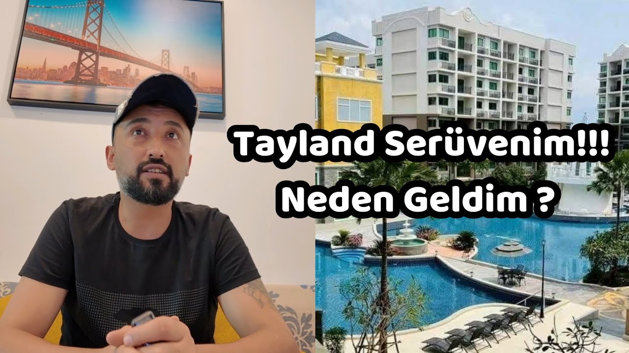 🇹🇭 Tayland'a Neden Geldim ? Nasıl Geldim Ben Kimim    Yeni Ev Yeni Serüvenim (part1)