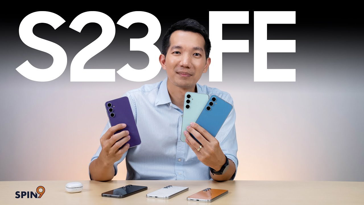 [spin9] รีวิว Galaxy S23 FE — ถ้าซื้อด้วยเหตุผล จบที่ตัวนี้