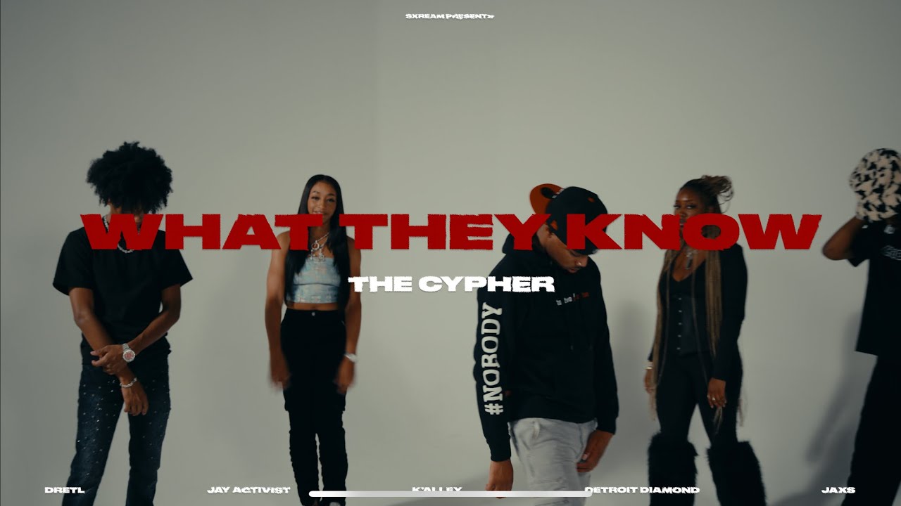DreTL - What They Know (Feat. Detroit Diamond, Jaxs, Jay Activist & K’alley) [Official Cypher Video]