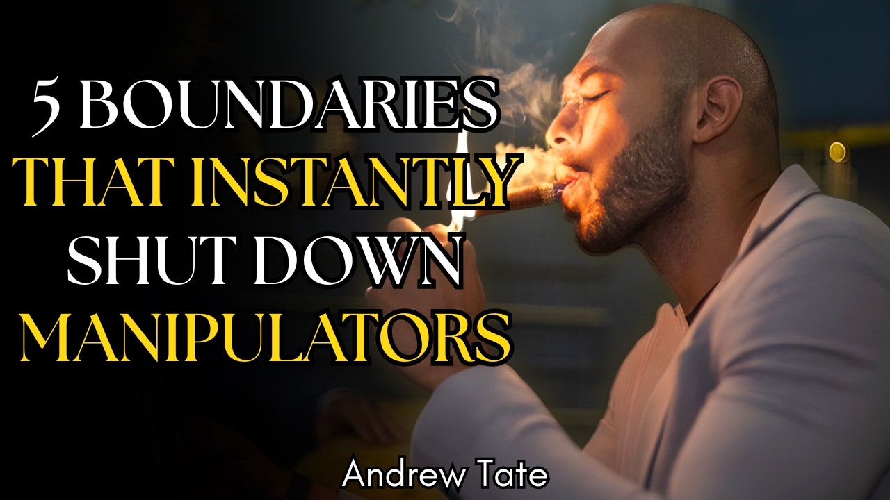 5 Boundaries That Instantly Shut Down Manipulators | Andrew Tate
