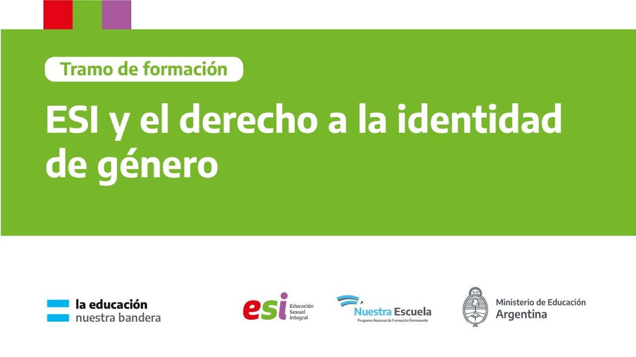 Tramo de formación: ESI y el derecho a la identidad de género. Clase 2 (2023)