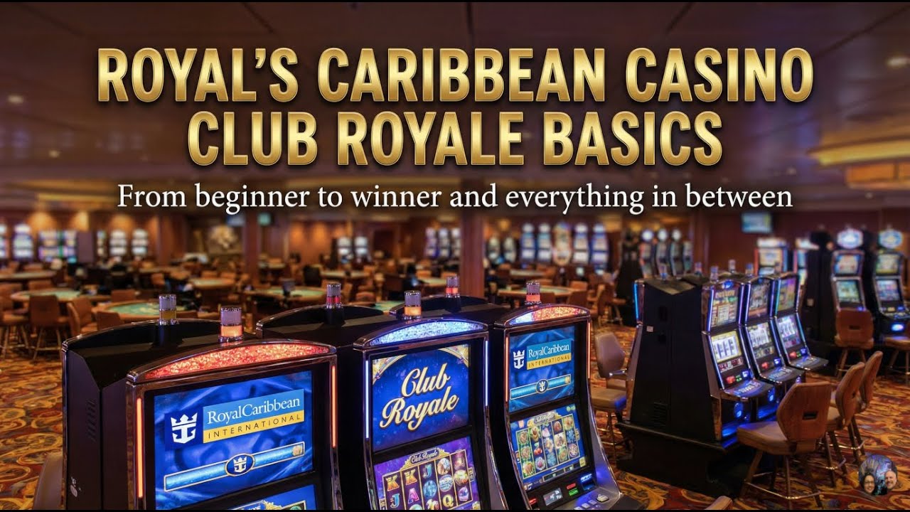 Royal Caribbean's Casino Program Deep Dive for Beginners