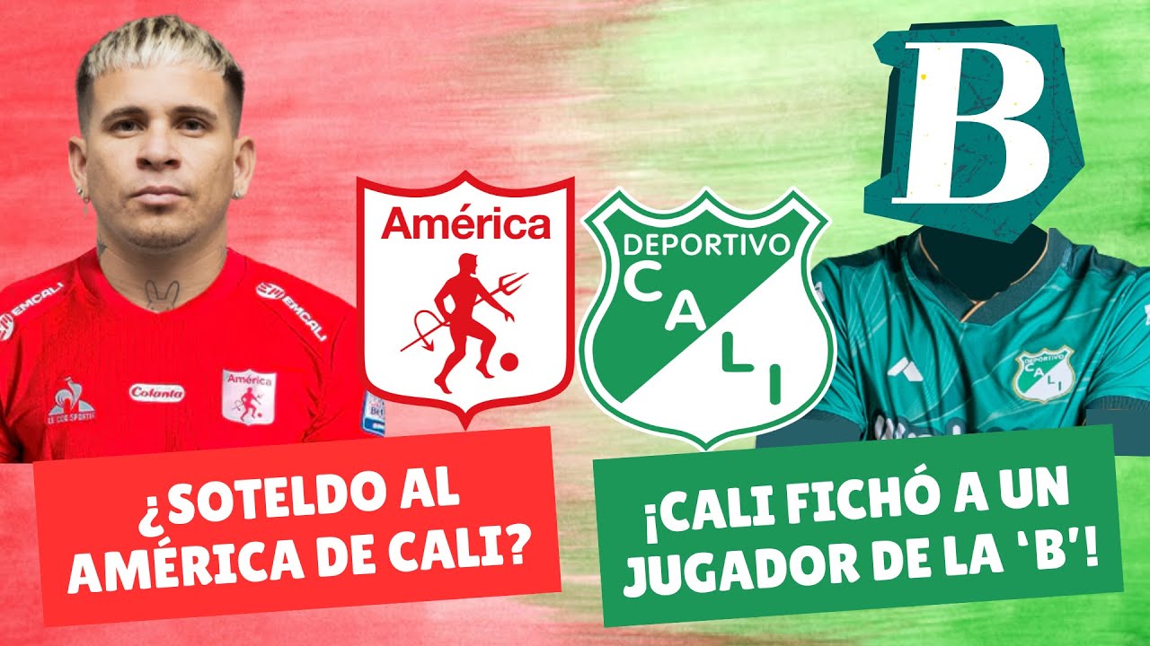 ¿Yeferson Soteldo al América? ¡Cali Fichó a un Jugador de la B! | #DiablosyAzucareros