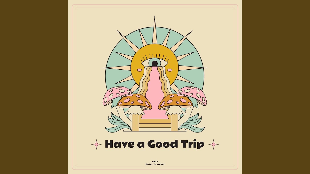 Have a Good Trip