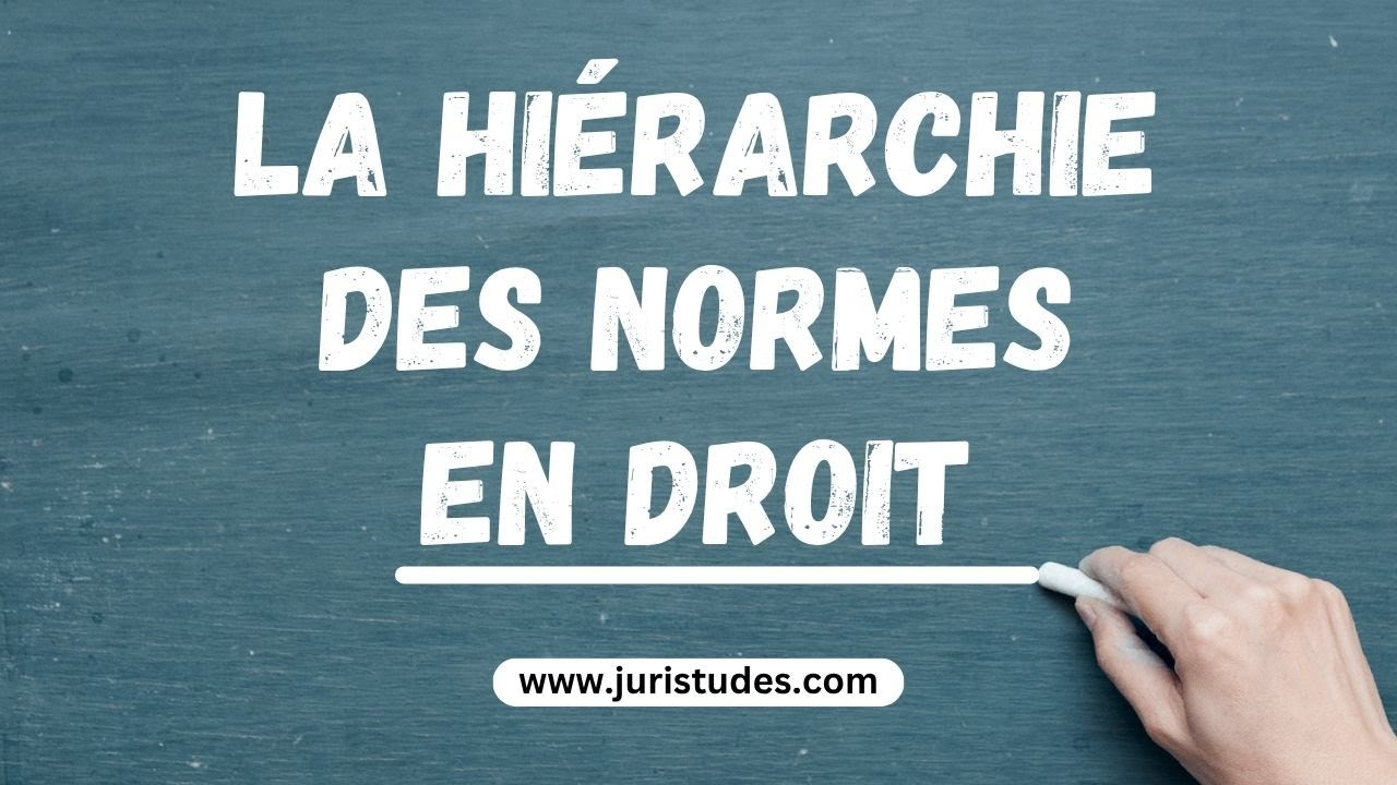 ⚖️ La Hi&eacute;rarchie des Normes en Droit : Constitution, Lois, R&egrave;glements (Cours complet)