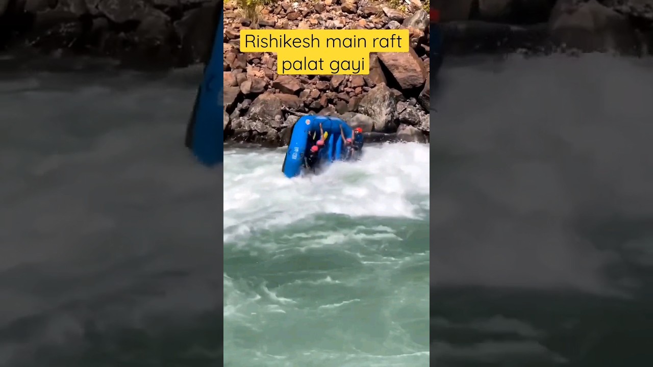 Rishikesh river Rafting flipped , dangerous rafting , Rafting accident #rishikeshrafting #rishikesh