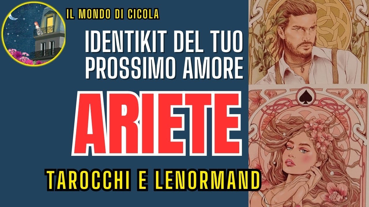 ♈ ARIETE ♈ CHI SARÀ IL TUO PROSSIMO AMORE? CARATTERISTICHE DATE INIZIALI SEGNO, ECC...♈