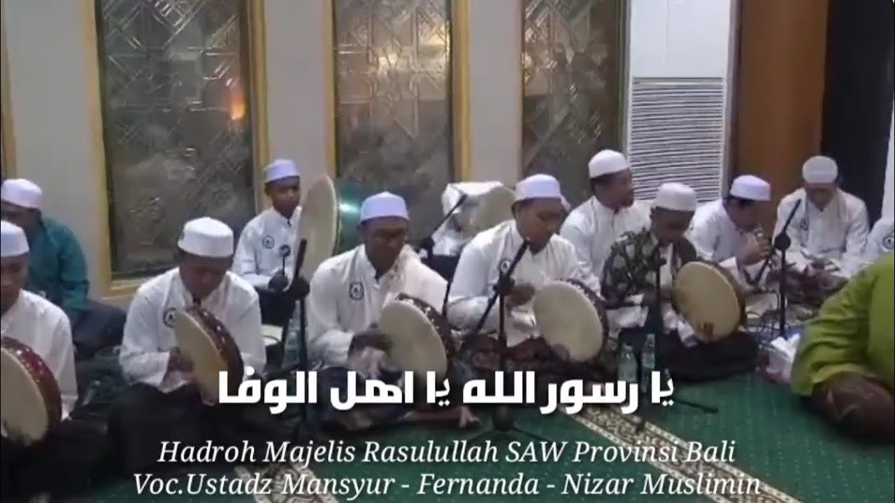 Ya Rasulullah Ya Ahla Wafa - Hadroh Majelis Rasulullah SAW Provinsi Bali
