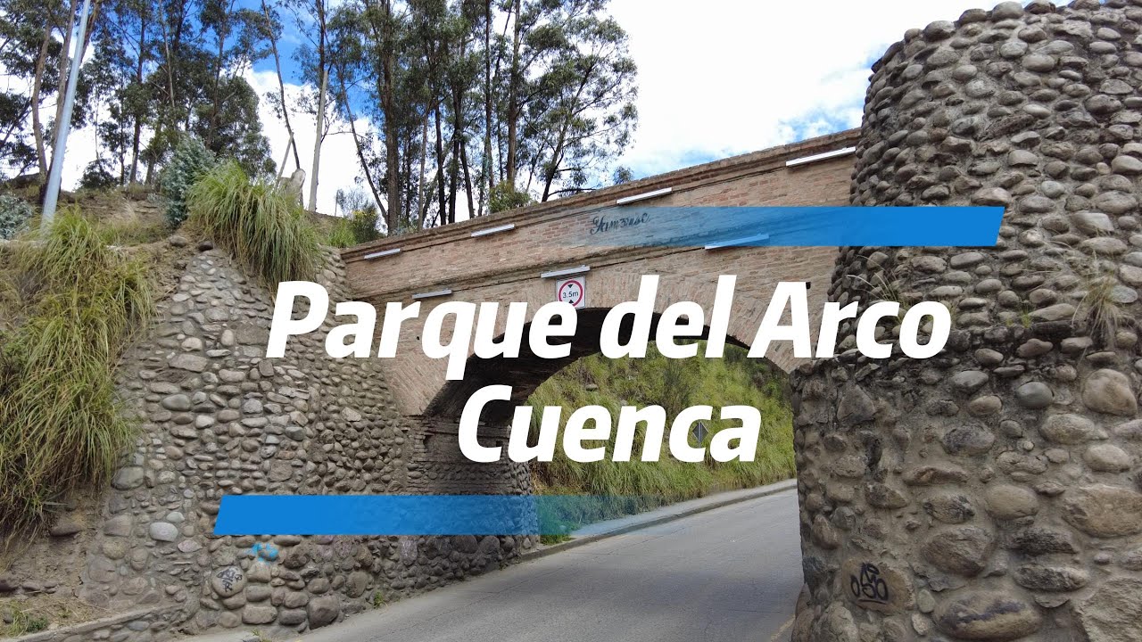PASEO POR CUENCA: Desde el Parque del Arco