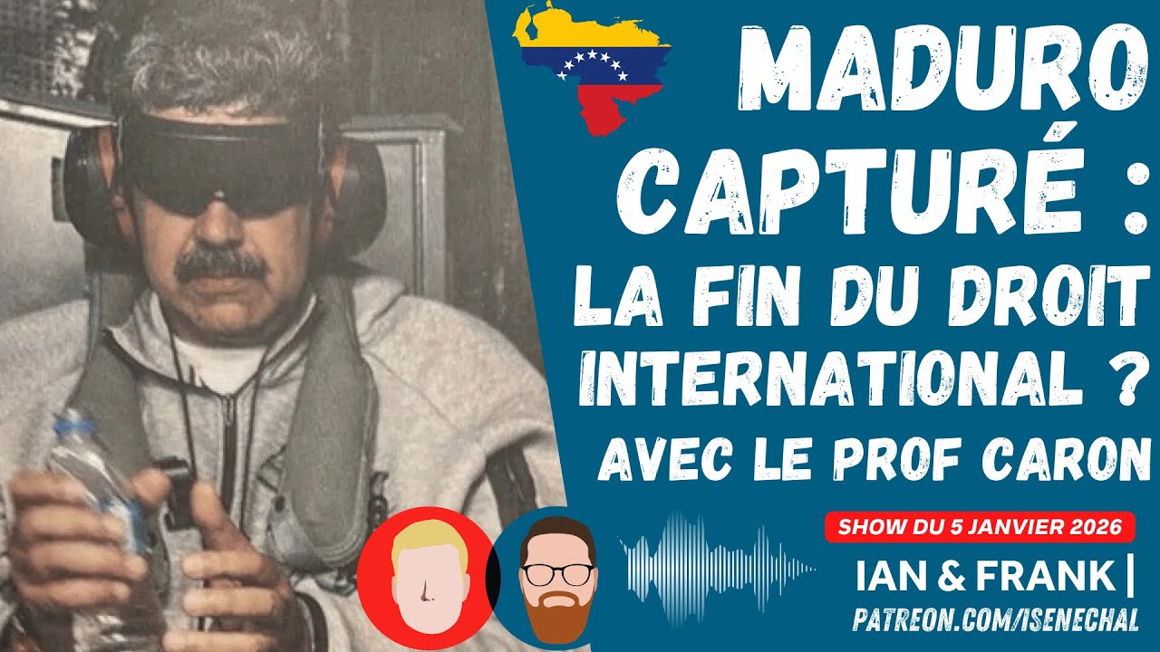 MADURO capturé : la fin du droit international ? (avec Prof Caron) 🇻🇪