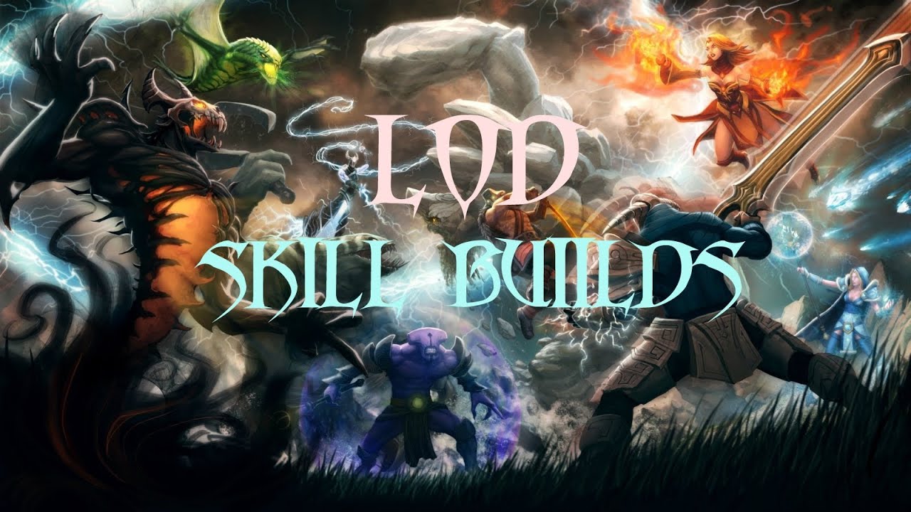 Dota - LoD Skills Builds (Passive Agility Killer Type #1)