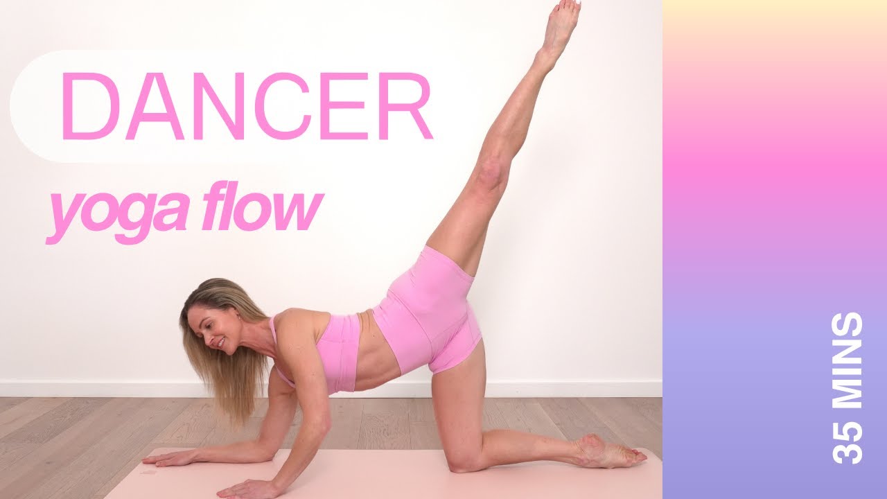 35 MIN DANCER YOGA FLOW || Beautiful Full Body Yoga Flow, Strength, Flexibility, Mindfulness