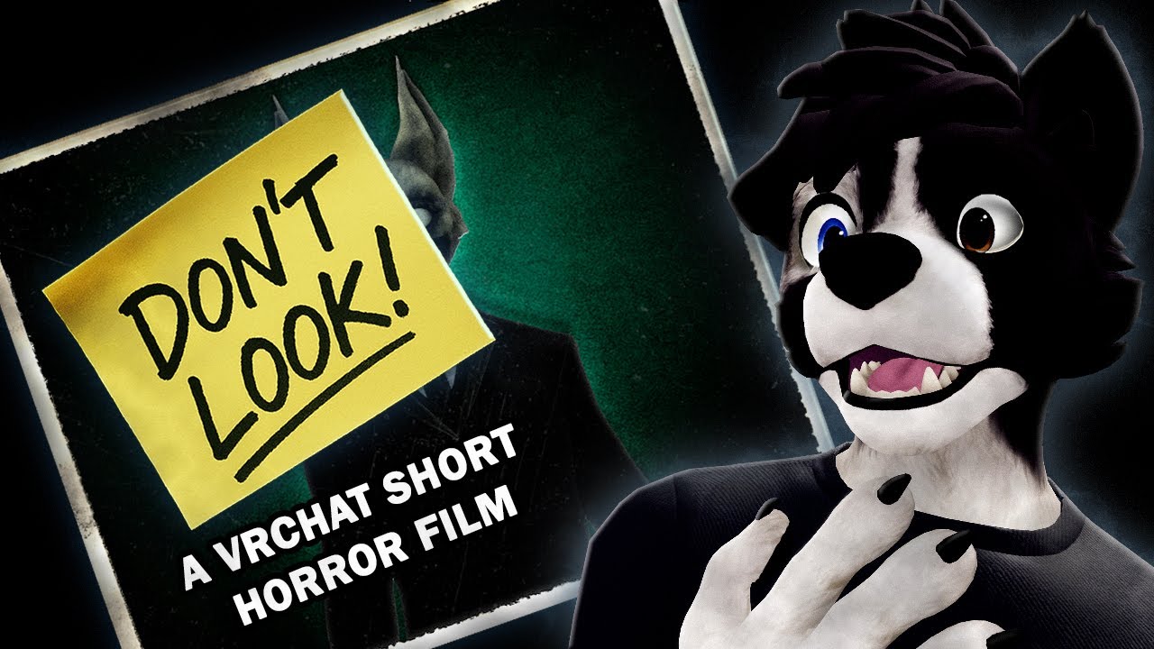 DON'T LOOK【 A VRChat Short Horror Film 】