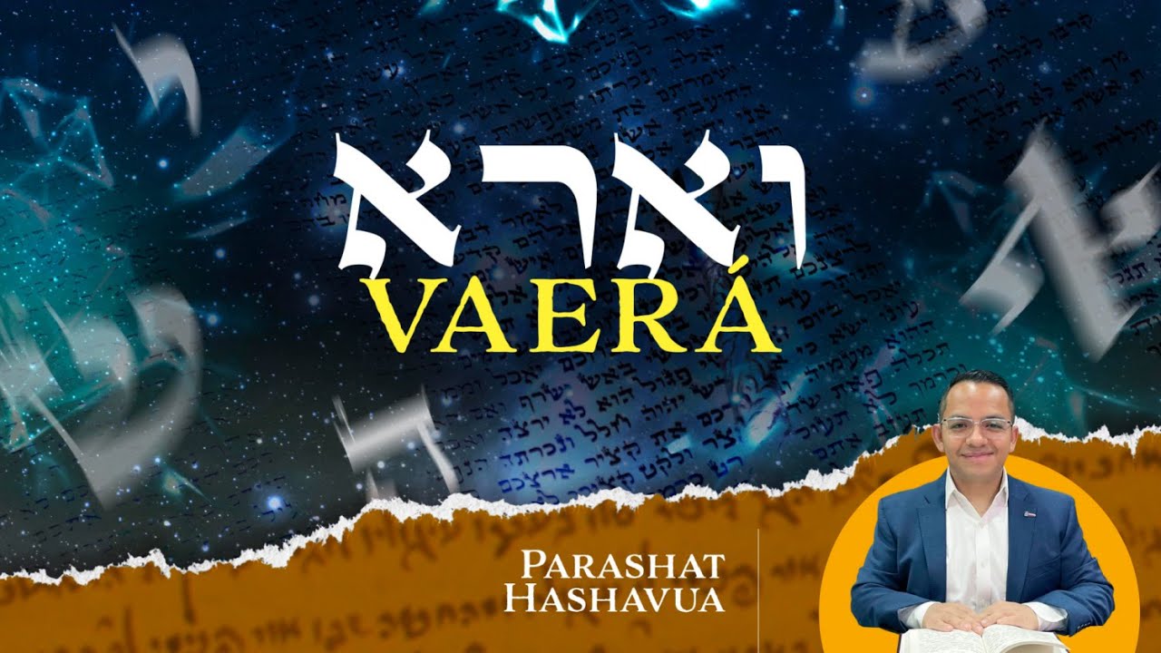 14. Parashat VAERÁ 5783 -  Una conexión constante con la Luz.