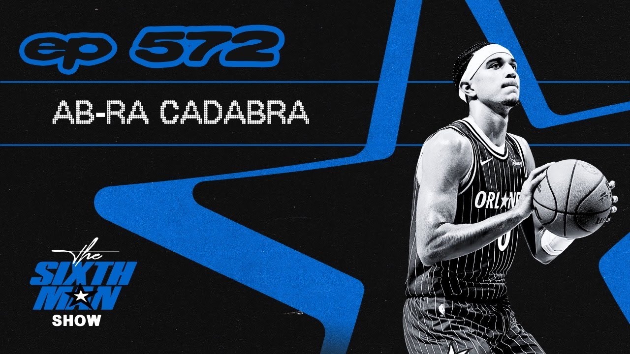 EP. 572 - AB-ra Cadabra - Orlando Magic Podcast