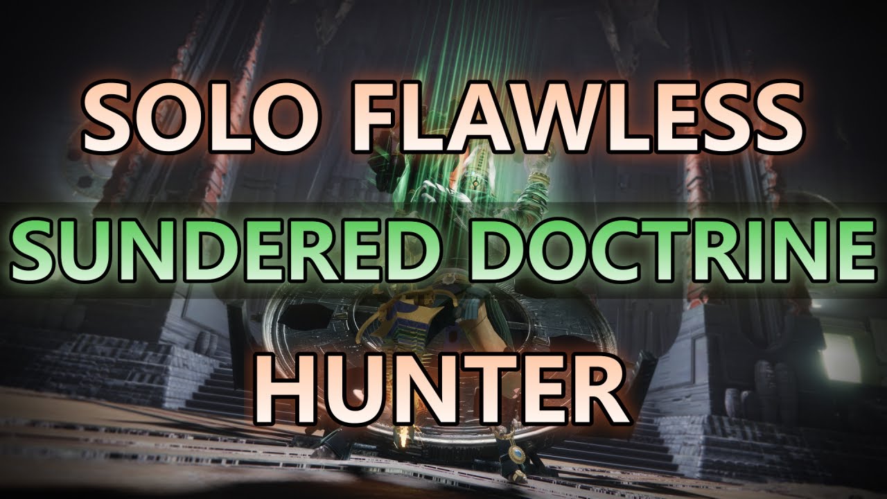 Solo Flawless Sundered Doctrine on Hunter