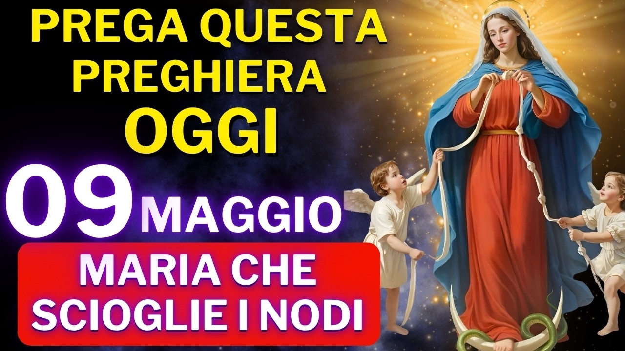 🌟PREGA QUESTA POTENTE PREGHIERA A MARIA CHE SCIOGLIE I NODI E RICEVI UN MIRACOLO OGGI