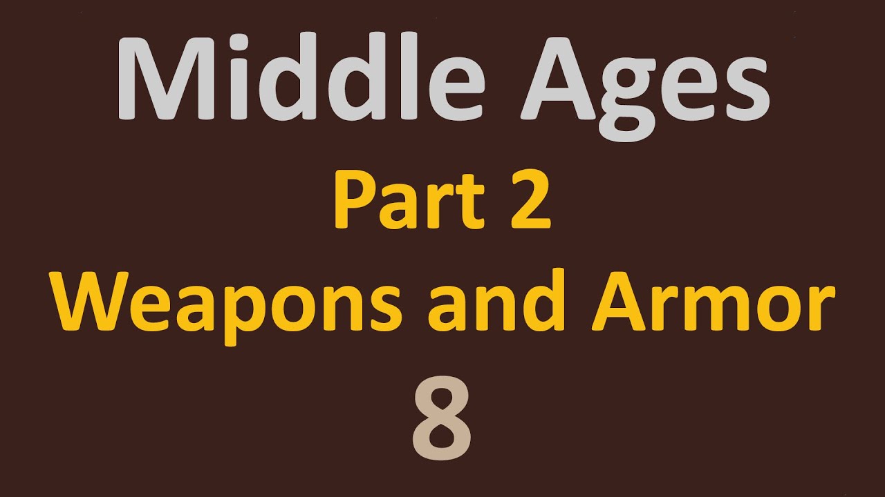 The Middle Ages - Part 2 Weapons and Armor - Coat of Arms - 8
