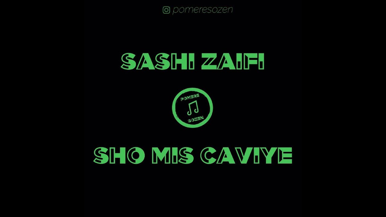 Sashi Zaifi - Sho mis caviye / LYRICS VIDEO / Pomere Sozen
