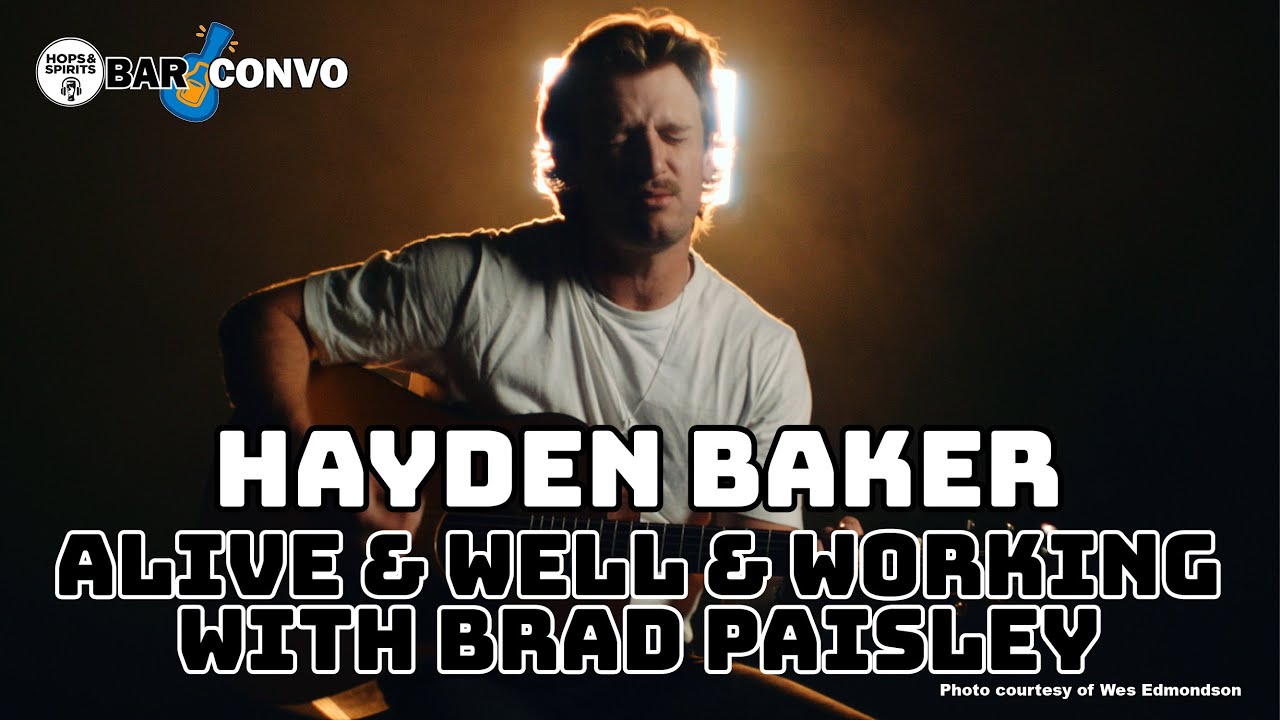 Hayden Baker talks Alive & Well & working with Brad Paisley