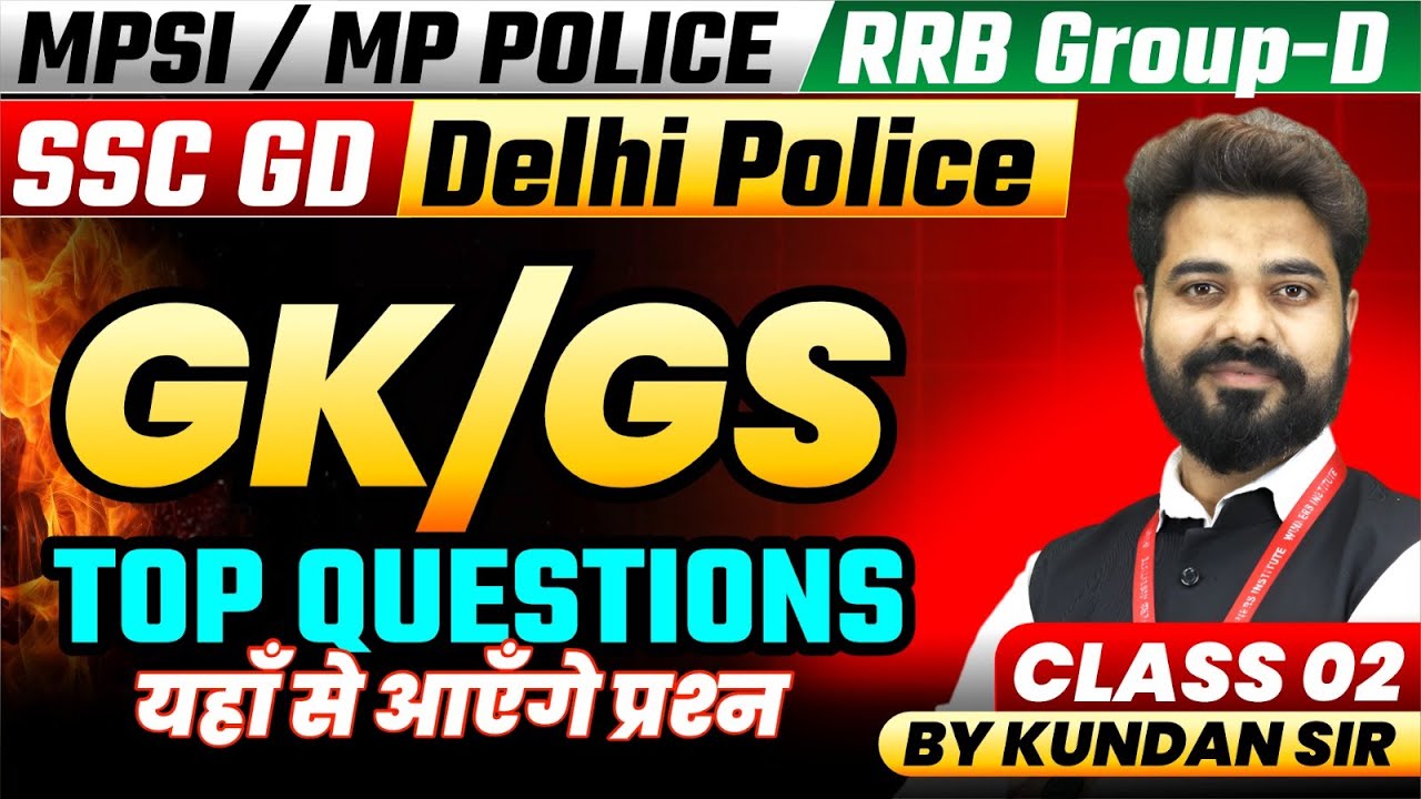 GK/GS for SSC GD Exam 2025 | Delhi Police | MPSI | RRB Group D | MP Police Constable | by Kundan Sir