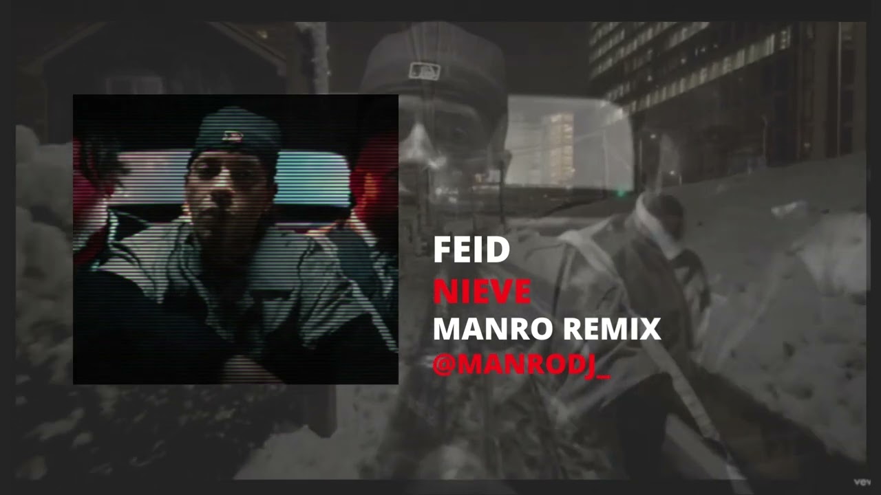 Feid - Nieve (Manro Remix)