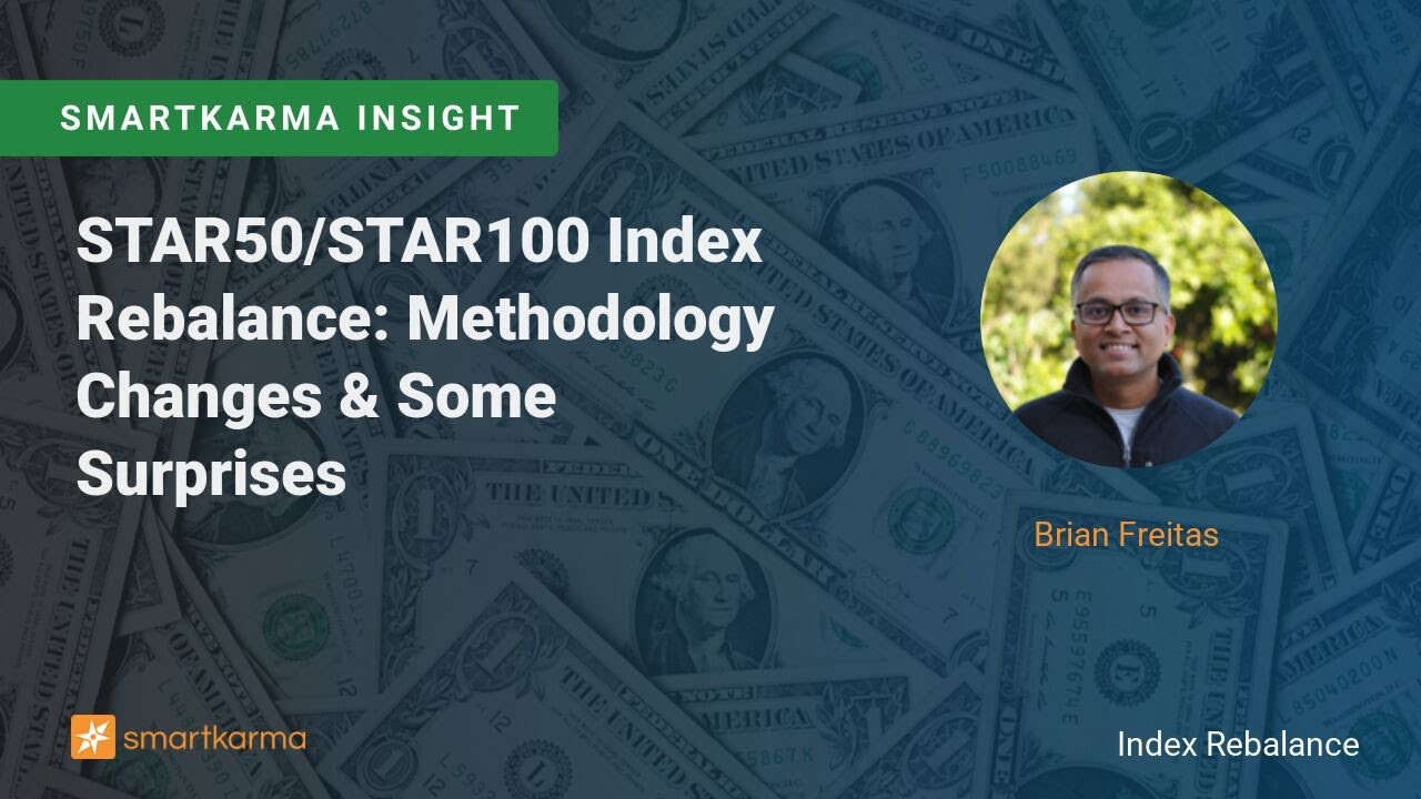 STAR50/STAR100 Index Rebalance: Methodology Changes & Some Surprises