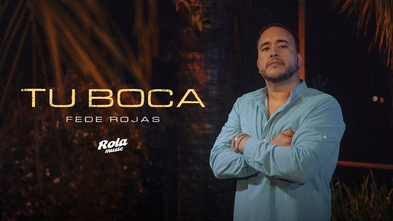 TU BOCA - FEDE ROJAS