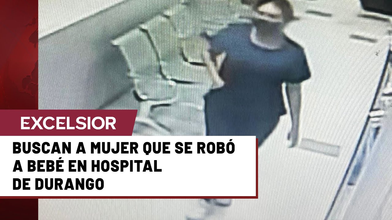 Mujer vestida de enfermera sustrae a bebé de hospital de Durango
