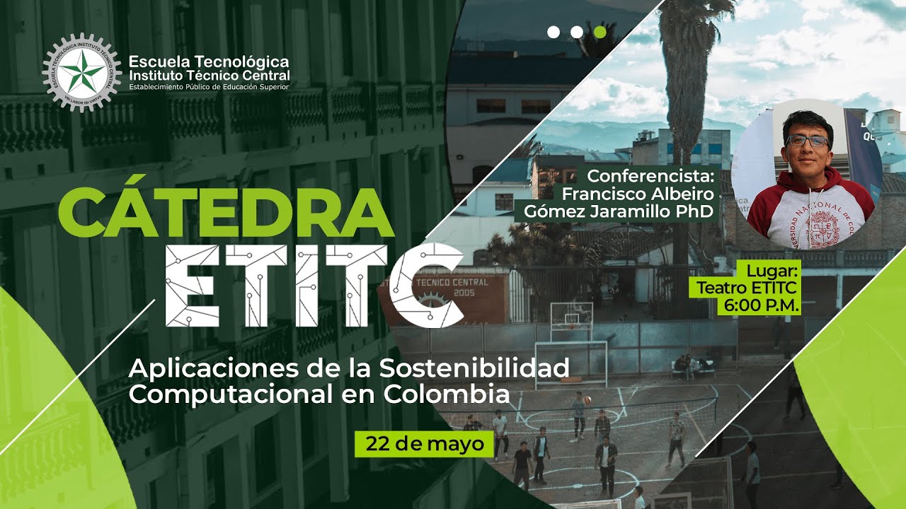 #CátedraETITC 🔴 Aplicaciones de la sostenibilidad computacional en Colombia