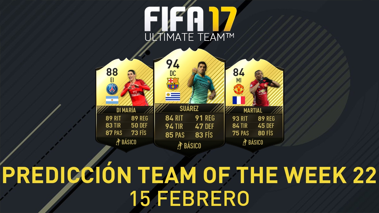 FIFA17 UT - Predicci&oacute;n TOTW 22 (15-22 febrero)