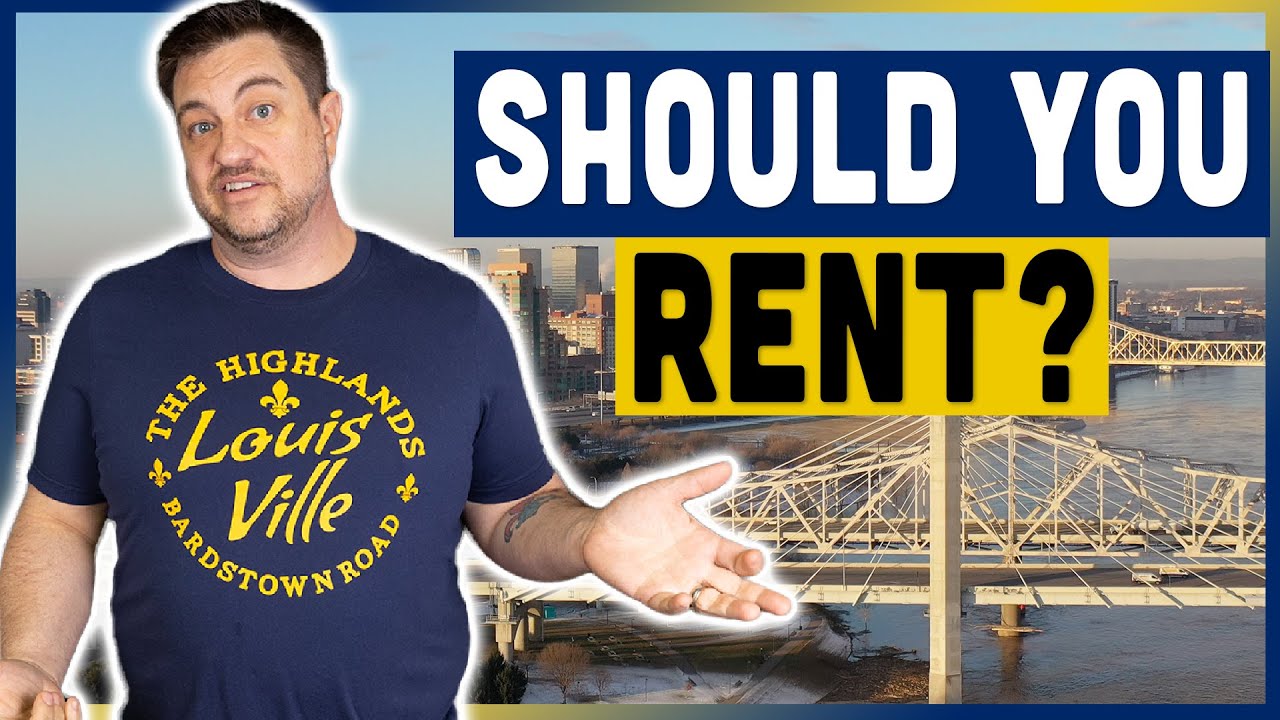 Renting VS Buying in Louisville Kentucky